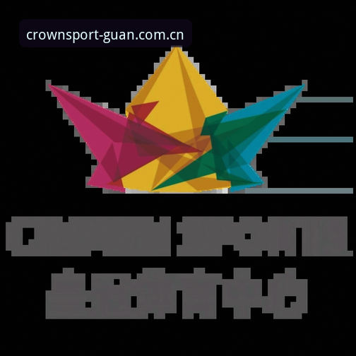 皇冠体育GUAN入口 皇冠体育GUAN入口使用教程:从官网登录2026到全新版App安装全流程